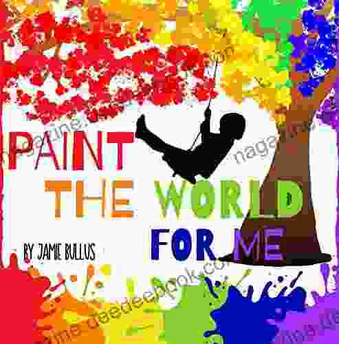 Paint The World For Me: A Rhyming Poem For Kids About Expressing Feelings And Seeing The World Through The Eyes Of Others