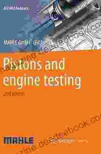 Pistons And Engine Testing (ATZ/MTZ Fachbuch)