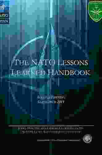 The Lessons Learned Handbook: Practical Approaches To Learning From Experience