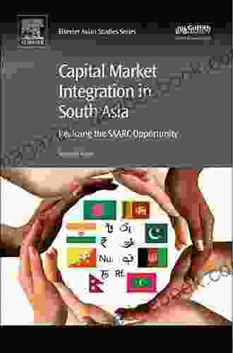 Capital Market Integration In South Asia: Realizing The SAARC Opportunity