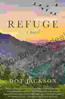Refuge: A Novel Dot Jackson