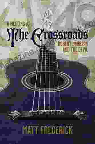 A Meeting At The Crossroads: Robert Johnson And The Devil