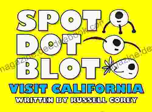 SPOT DOT BLOT VISIT CALIFORNIA