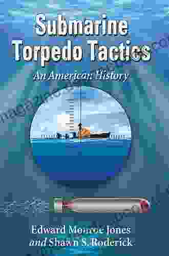 Submarine Torpedo Tactics: An American History