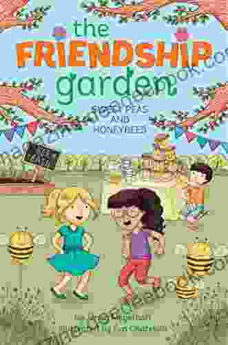 Sweet Peas And Honeybees (The Friendship Garden 4)