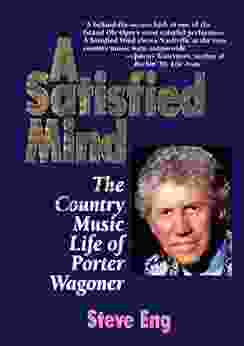 A Satisfied Mind: The Country Music Life Of Porter Wagoner