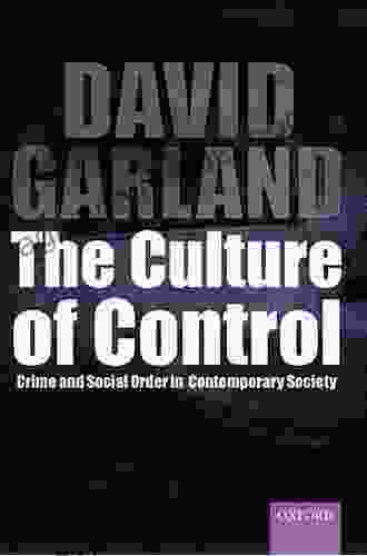 The Culture Of Control: Crime And Social Order In Contemporary Society