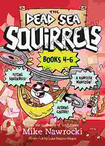 The Dead Sea Squirrels 3 Pack 4 6: Squirrelnapped / Tree Mendous Trouble / Whirly Squirrelies
