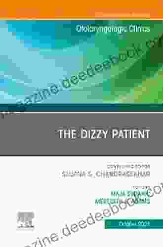 The Dizzy Patient An Issue Of Otolaryngologic Clinics Of North America E (The Clinics: Surgery)