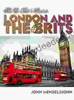 The Ex Pat S Guide To London And The Brits