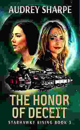 The Honor Of Deceit (Starhawke Rising 3)