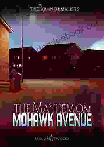 The Mayhem On Mohawk Avenue (The Paranormalists 3)