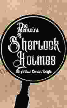 The Memoirs Of Sherlock Holmes: Illustrated