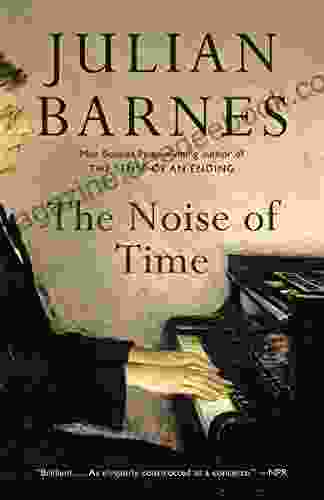 The Noise Of Time: A Novel