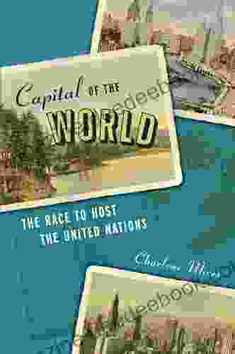 Capital Of The World: The Race To Host The United Nations