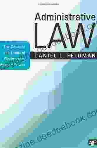 Administrative Law: The Sources And Limits Of Government Agency Power