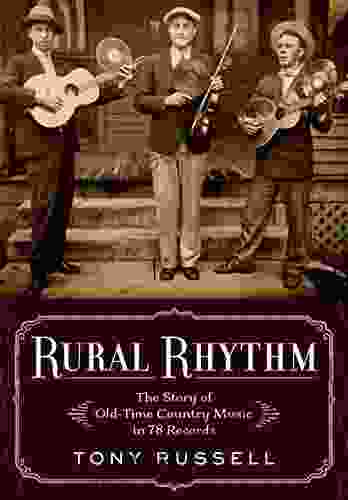 Rural Rhythm: The Story Of Old Time Country Music In 78 Records