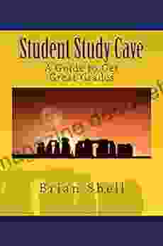 Student Study Cave: A Guide To Get Great Grades
