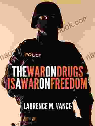 The War On Drugs Is A War On Freedom