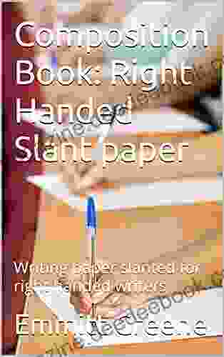 Composition Book: Right Handed Slant Paper: Writing Paper Slanted For Right Handed Writers