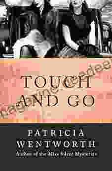 Touch And Go Patricia Wentworth