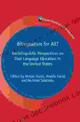 Bilingualism For All?: Raciolinguistic Perspectives On Dual Language Education In The United States (Bilingual Education Bilingualism 125)