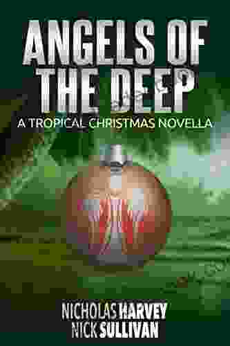 Angels Of The Deep: A Tropical Christmas Novella (AJ Bailey Adventure)