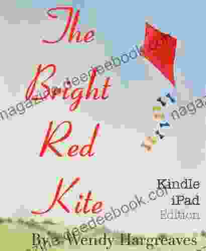The Bright Red Kite IPad Edition (Joey And Nellie S Adventures 1)