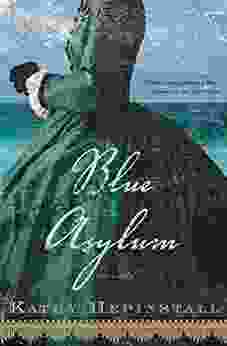 Blue Asylum: A Novel Kathy Hepinstall