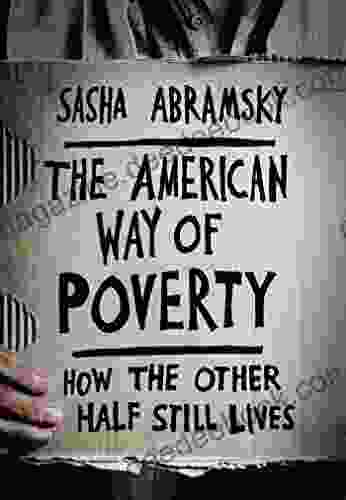 The American Way Of Poverty: How The Other Half Still Lives