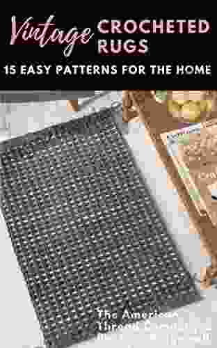 Vintage Crocheted Rugs: 15 Easy Patterns For The Home