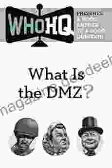 What Is The DMZ?: A Good Answer To A Good Question (Who HQ Presents)