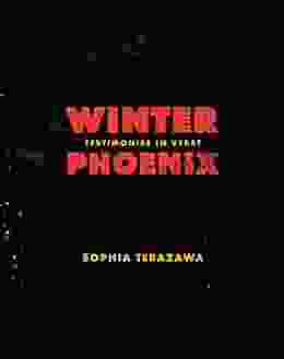 Winter Phoenix: Testimonies In Verse